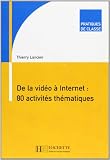 windows internet pratique magazine  Pratiques de classe - De la vidéo à Internet : 80 activités thématiques: Pratiques de classe - De la vidéo à Internet : 80 activités thématiques