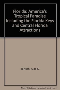 Paperback Florida: America's Tropical Paradise Including the Florida Keys and Central Florida Attractions Book