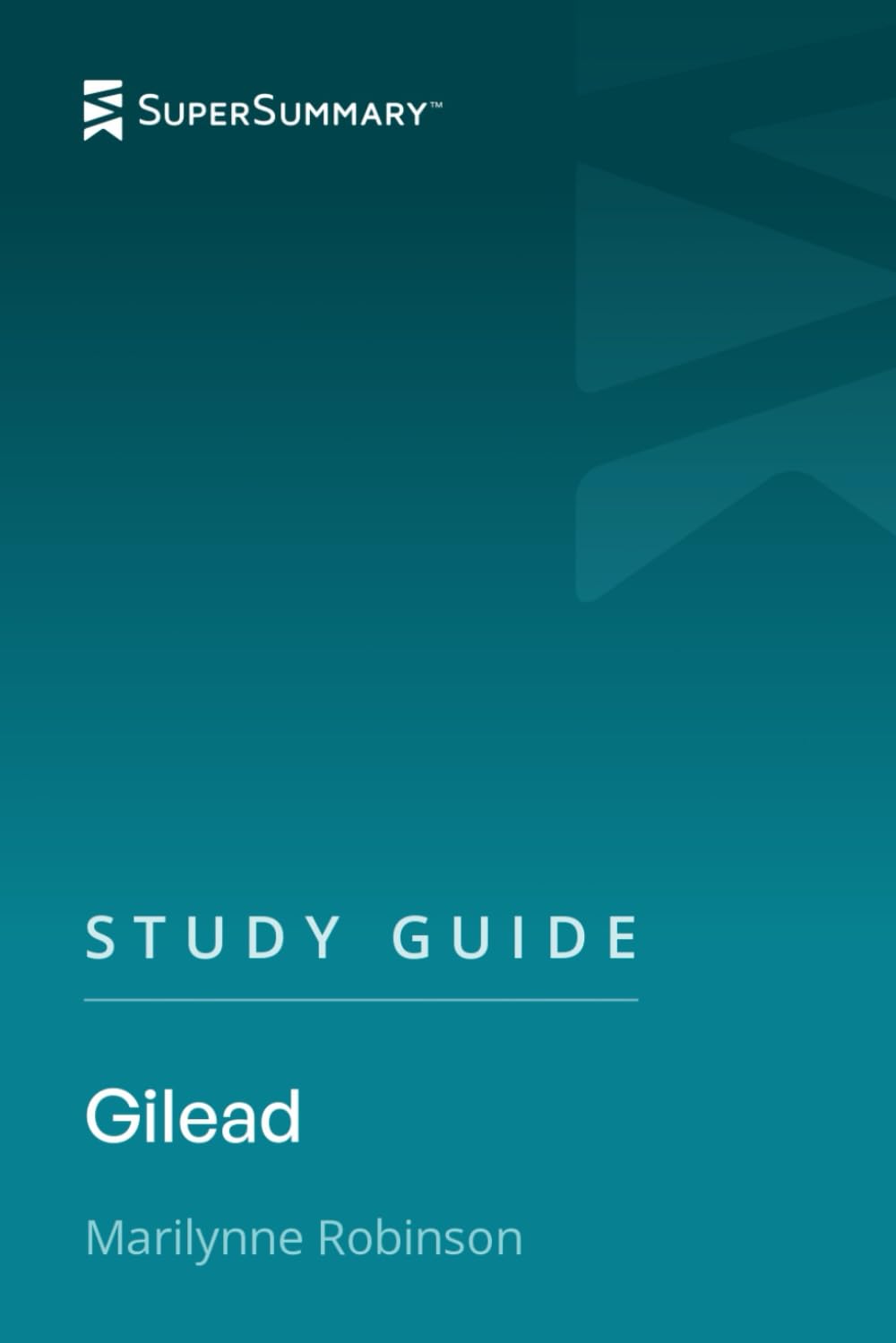 Study Guide: Gilead by Marilynne Robinson (SuperSummary)