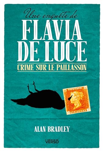 Crime sur le paillasson: Une enquête de Flavia de Luce