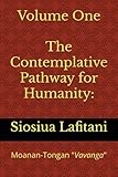 THE CONTEMPLATIVE PATHWAY FOR HUMANITY:: Moanan-Tongan 