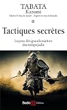  Tactiques secrètes: Leçons des grands maîtres des temps jadis