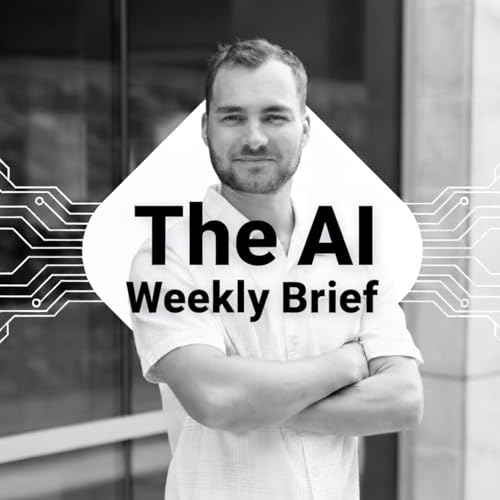 The AI Weekly Brief: Practical AI Tips and Predictions from Business Leaders Titelbild