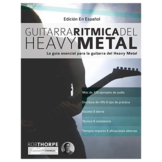 Guitarra rítmica del Heavy Metal: La guía esencial para la guitarra del Heavy Metal (aprender heavy metal guitarra)