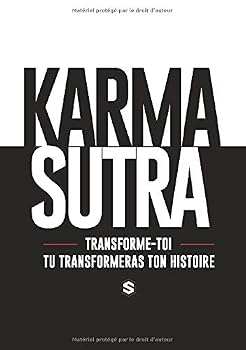Paperback Karma Sutra: Transforme toi et tu transformeras ton histoire. (French Edition) [French] Book