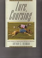 Lure Coursing: Field Trialing for Sighthounds and How to Take Part 0876056281 Book Cover