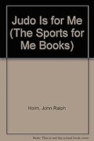 Judo Is for Me (Sports for Me Books) 0822511495 Book Cover