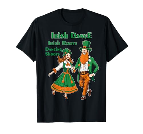 BAILE IRLANDÉS BAILE DE RAÍCES IRLANDESAS Día de San Patricio Danza irlandesa Camiseta