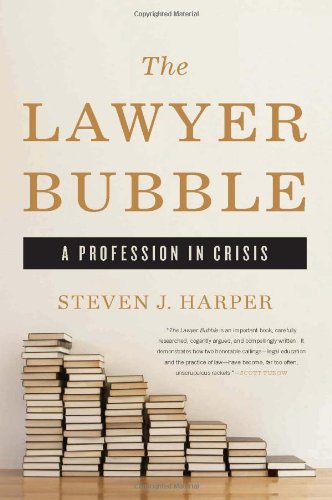 The Lawyer Bubble: A Profession in Crisis