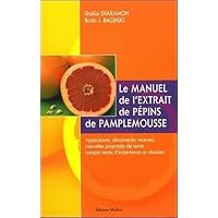 Le manuel de l'extrait de p&eacute;pins de pamplemousse