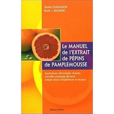 Le manuel de l'extrait de p&eacute;pins de pamplemousse