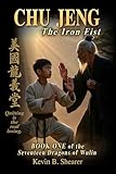 Chu Jeng - Book One of The Dragons of Wulin: The Iron Fist