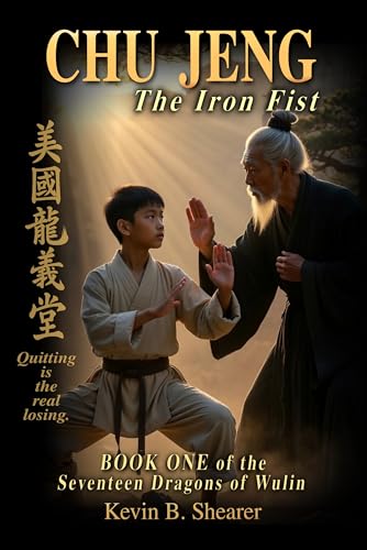 Chu Jeng - Book One of The Dragons of Wulin: The Iron Fist