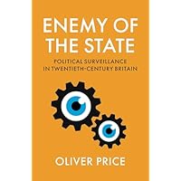 Enemy of the State: Political Surveillance in Twentieth-Century