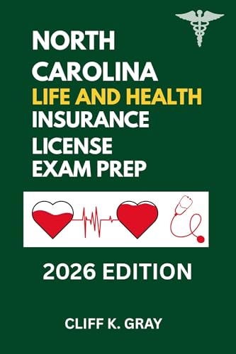 NORTH CAROLINA LIFE AND HEALTH INSURANCE LICENSE EXAM PREP: NORTH CAROLINA LIFE AND HEALTH TEST PREP ESSENTIALS
