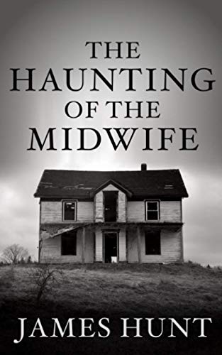 The Haunting of the Midwife (A Lindsy and Mike Foster Paranormal Mystery)
