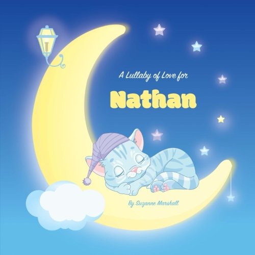 A Lullaby of Love for Nathan: Personalized Book... 1987553977 Book Cover