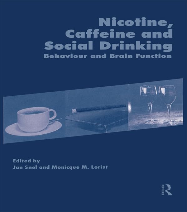 Nicotine, Caffeine and Social Drinking: Behaviour and Brain Function      1st Edition, Kindle Edition