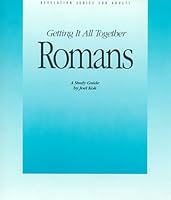 Romans: Getting It All Together 1562121421 Book Cover