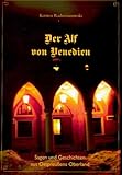  Der Alf von Venedien: Sagen und Geschichten aus Ostpreussens Oberland - Der Kreis Mohrungen und seine Umgebung