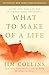What to Make of a Life: Cliffs, Fog, Fire and the Self-Knowledge Imperative