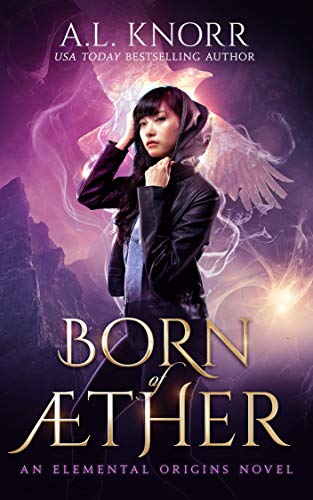 Born of Aether: An Asian Fantasy & Elemental Origins Novel (The Elemental Origins Series Book 4)