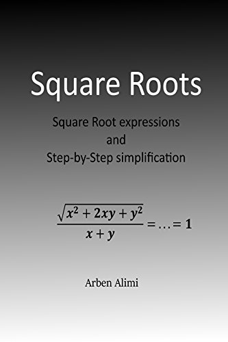 Square Roots: Square Root Expressions and Step-by-Step Simplification