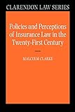  Policies and Perceptions of Insurance Law in the Twenty-First Century (Clarendon Law Series)