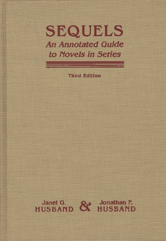 Sequels: An Annotated Guide to Novels in Series      Hardcover – January 1, 1997