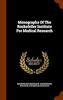 Monographs of the Rockefeller Institute for Medical Research 1343645263 Book Cover