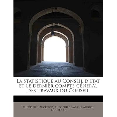 La Statistique Au Conseil D' Tat Et Le Dernier Compte G N Ral Des Travaux Du Conseil