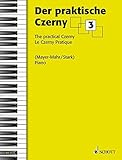  Der praktische Czerny: In fortschreitender Schwierigkeit systematisch geordnete Zusammenstellung von Studien und Etüden aus dem gesamten Schaffen Carl Czernys. Band 3. Klavier.