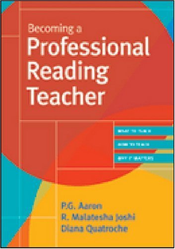 Becoming a Professional Reading Teacher: What to Teach, How to Teach ...