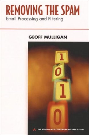 Addison Wesley Removing the Spam: Email Processing and Filtering