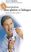 Download Alimentation sans gluten ni laitages : Sauvez votre santé ! PDF