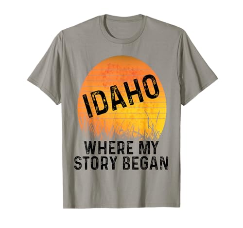 Divertido Idaho, donde comenzó mi historia: Puesta de sol, campo abierto, humor Camiseta