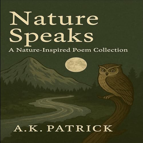 Nature Speaks by A.K. Patrick episode artwork