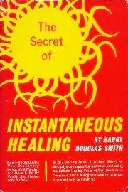 Hardcover The Secret of Instantaneous Healing Book