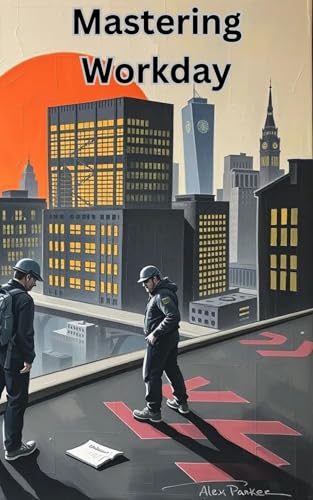 Mastering Workday: A Comprehensive Guide for Beginners