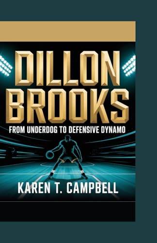 DILLON BROOKS: From Underdog to Defensive Dynamo