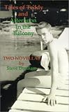 Tales of Teddy and Afternoon in the Balcony: Two Novellas