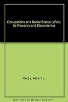 Occupations and Social Status (Work, Its Rewards and Discontents) 0405101937 Book Cover
