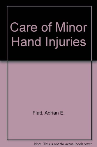 The care of minor hand injuries 080161581X Book Cover
