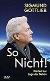 So nicht!: Klartext zur Lage der Nation