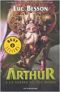 Arthur e la guerra dei due mondi Arthur e la guerra dei due mondi