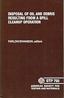 Disposal of Oil and Debris Resulting from a Spill Cleanup Operation. Papers from Symp Held in Nov 1978. B002WCNQUU Book Cover