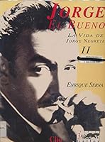 Jorge El Bueno La Vida De Jorge Negrete Volume 2 (1993 Paperback) B089C8RR64 Book Cover