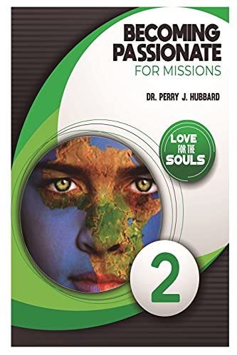 Becoming Passionate for Missions Volume 2: Studies on missions from the Passion Week (Missional Commentary Series - NT)