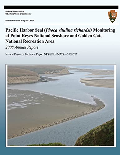 Pacific Harbor Seal (Phoca vitulina richardsi) Monitoring at Point Reyes National Seashore and Golden Gate National Recreation Area 2008 Annual Report