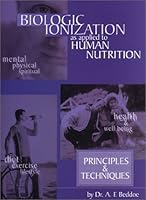 Biologic Ionization As Applied to Human Nutrition 1881201015 Book Cover